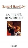 La puret dangereuse  - Lvy Bernard-Henri - Libristo