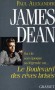 James Dean - Le boulevard des rves briss - James Byron Dean, (1931/1955) - Acteur amricain, Il a reu deux nominations  l'Oscar du meilleur acteur  titre posthume - Paul Alexander -  Biographie