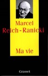 Ma vie - Marcel Reich-Ranicki ( n le 2 juin 1920   Wlockawek Pologne)  - Critique littraire allemand le plus influent de l'aprs-guerre. - Autobiographie - REICH-RANICKI Marcel - Libristo