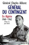 Gnral du contingent - En Algrie, 1960-1962 - Gnral Charles Ailleret - Histoire, guerre d'Algrie, France - AILLERET (gnral) Charles - Libristo