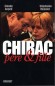 Chirac Pre et Fille - Intrigues et combinaisons rythment ce " roman vrai " d'une double cohabitation moins pacifique qu'on ne le dit.  - Stphanie Mesnier, Claude Angeli - Politique