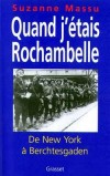 Quand j'tais Rochambelle -  Rochambelle est le nom donn aux conductrices ambulancires de l'unit Rochambeau cre en 1944 par Florence Conrad - Suzanne Massu - Autobiographie - MASSU Suzanne - Libristo