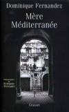 Mre Mditerrane - FERNANDEZ Dominique - Libristo