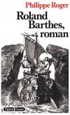 Roland Barthes, roman - ROGER Philippe - Libristo
