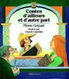 Contes d'ailleurs et d'autre part - GRIPARI Pierre - Libristo