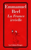 La France irrelle  - BERL Emmanuel - Libristo