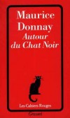 Autour du Chat Noir - Maurice Donnay -  Roman historique - DONNAY Maurice - Libristo