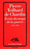 Ecrits du temps de la guerre (1916-1919)   -   Pierre TEILHARD DE CHARDIN -  Histoire - TEILHARD DE CHARDIN Pierre - Libristo