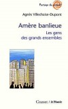 Amre banlieue - Un livre dont le but premier est de renoncer  une vision  priori dgradante de la cit - Agns Villechaise-Dupont - Vie de famille - VILLECHAISE-DUPONT Agns - Libristo