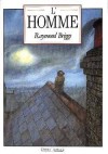 L'Homme  - BRIGGS Raymond - Libristo