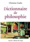Dictionnaire de philosophie - 5 000 notices. Auteurs, uvres, notions et concepts. - Christian Godin - Philosophie - GODIN Christian - Libristo