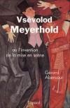 Vsvolod Meyerhold - ABENSOUR Grard - Libristo