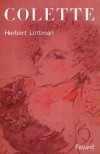 Colette - Gabrielle, Sidonie Colette - 1873-1954 - Femme de lettres franaise - Herbert Lottman - Biographie, crivains - LOTTMAN Herbert - Libristo