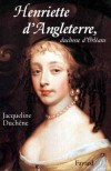 Henriette d'Angleterre duchesse d'Orlans - DUCHENE Jacqueline - Libristo