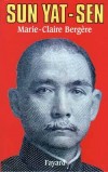 Sun Yat Sen - (12 novembre 1866 - 12 mars 1925) tait un leader rvolutionnaire et un homme d'tat chinois qui est considr comme  le pre de la Chine moderne  - Marie-Claire Bergre - Biographie - BERGERE Marie-Claire - Libristo