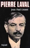 Pierre Laval - n le 28 juin 1883 et mort fusill le 15 octobre 1945  Fresnes  - Plusieurs fois prsident du Conseil sous la Troisime Rpublique. chef du gouvernement, du 18 avril 1942 au 19 aot 1944.- Jean-Paul Cointet - Biographie - COINTET Jean-Paul - Libristo