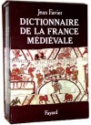 Dictionnaire de la France mdivale - FAVIER Jean - Libristo