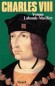 Charles VIII - 1470-1498 - Roi de France, dernier des Valois - Yvonne Labande-Mailfert - Histoire, biographie, France, Rois