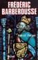 Frdric Barberousse - 1125-1190 - Empereur d'Allemagne - Marcel Pacaut - Histoire, biographie, empereurs - Marcel PACAUT