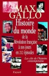 Histoire du monde, de la Rvolution franaise  nos jours en 212 pisodes - Gallo Max - Libristo