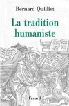 La tradition humaniste - QUILLIET Bernard - Libristo