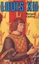 Louis XII  - (1462-1515) - Surnomm le  Pre du peuple  par les tats gnraux de 1506, est roi de France de 1498  1515. - Bernard Quilliet - Biographie, histoire, France - Bernard QUILLIET