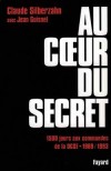 Au coeur du secret - La DGSE est un monde  part - Jean Guisnel, Claude Silberzahn - Document, services secrets, France - GUISNEL Jean, SILBERZAHN Claude - Libristo