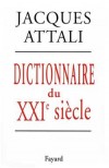 Dictionnaire du XXIe sicle - Attali Jacques - Libristo