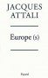 Europe (s) - Jacques Attali