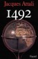 1492 - Cette anne-l, trois caravelles rencontrent un continent ; un Borgia est lu pape, .......- Par Jacques Attali - Histoire, Monde