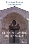 Saint-Ayoul de Jeanclos (le) - PEYREFITTE Alain - Libristo