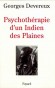 Psychothrapie d'un Indien des Plaines - Ralit et rve -  Georges Devereux - Psychanalyse