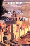 Ville au Moyen Age (la) - HEERS Jacques - Libristo