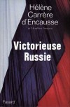 Victorieuse Russie - CARRERE D'ENCAUSSE Hlne - Libristo