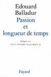 Passion et longueur de temps - BALLADUR Edouard - Libristo