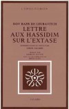  Lettre aux Hassidim sur l'extase   -  B de Loubavtich  -  Religion, judasme - Dov (de) Baer Loubavitch, OCHS Edith - Libristo