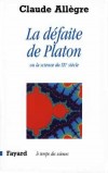La dfaite de Platon - Allgre Claude - Libristo