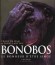 Bonobos, le bonheur d'tre singe