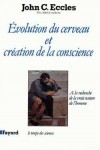 Evolution du cerveau et cration de conscience - ECCLES John C. - Libristo