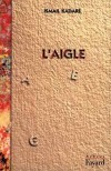 Aigle (l') - KADARE Ismal - Libristo