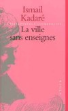 Ville sans enseignes (la) - KADARE Isma�l - Libristo