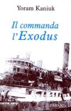 Il commanda l'Exodus - KANIUK Yoram - Libristo