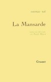 La Mansarde  - livres,  voyages,  aventures imaginaires,  expriences amoureuses,... -Danilo Kis - Roman  - KIS Danilo - Libristo