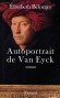 Autoportrait de Van Eyck -   Jan van Eyck (1390-1441) -   peintre - Parce qu'il ne peroit plus les couleurs il prend la plume... - - Elisabeth Blorgey - Biographie