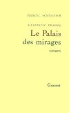 Le Palais des mirages - SCHNEIDER Marcel - Libristo