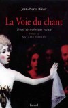 La Voie du chant - Trait de technique vocale - Jean-Marie Blivet -  Chant, musique - BLIVET Jean-Pierre - Libristo
