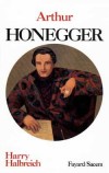 Arthur Honegger - HALBREICH Harry - Libristo