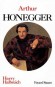 Arthur Honegger - Harry HALBREICH