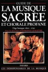 Guide de la musique sacre et chorale profane  - T1 - L'ge baroque (1600-1750) -  Edmond Lemaitre, - Musique - LEMAITRE Edmond - Libristo
