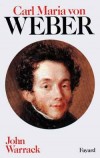 Carl Maria von Weber - WARRACK John - Libristo